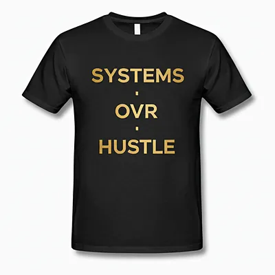 Black premium cotton t-shirt with gold Systems Over Hustle typography